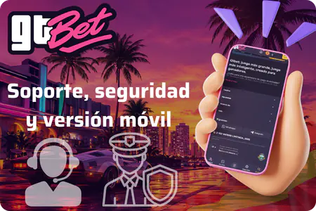 GT Bet Casino móvil PWA soporte 24/7 español seguridad